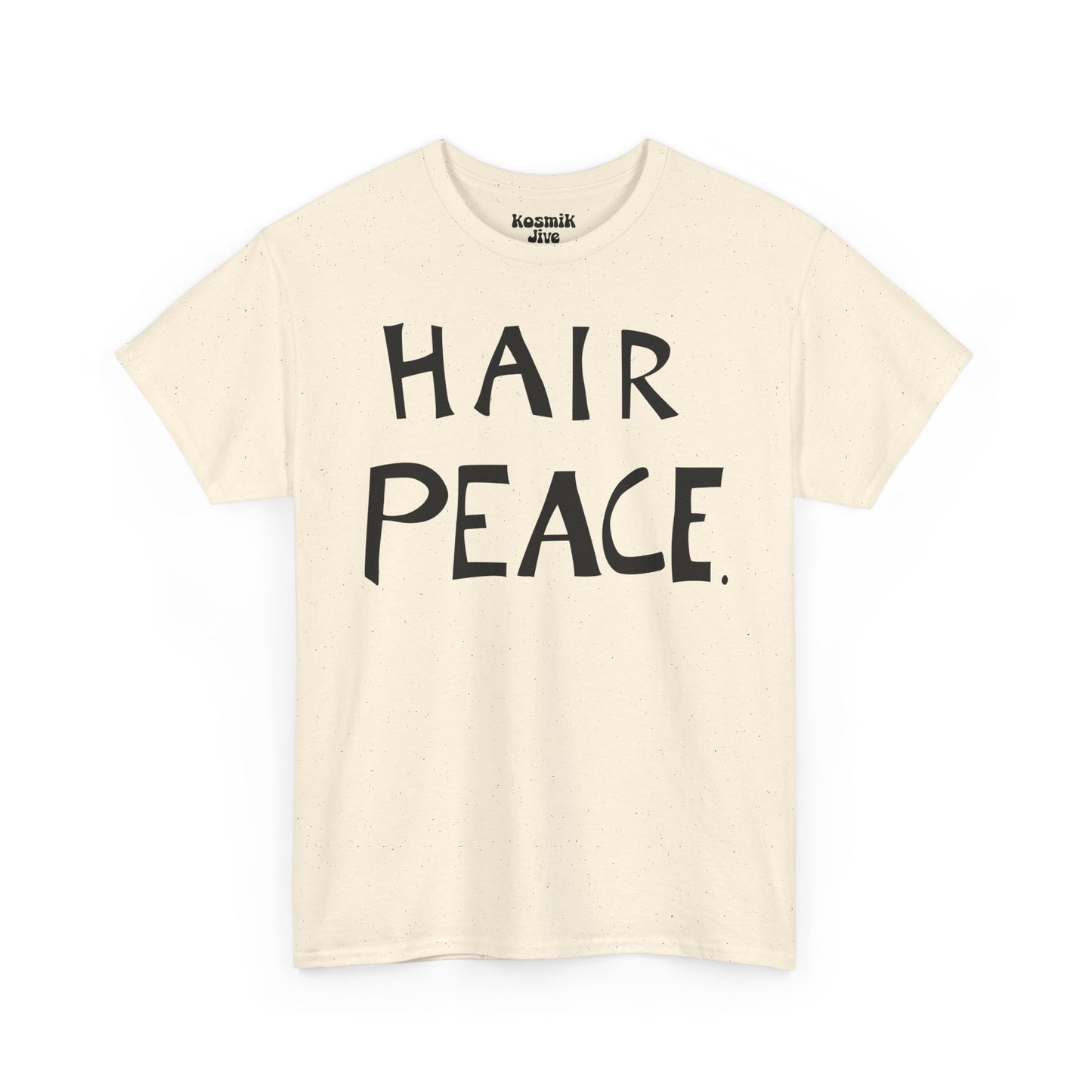 Hair Peace T-Shirt
