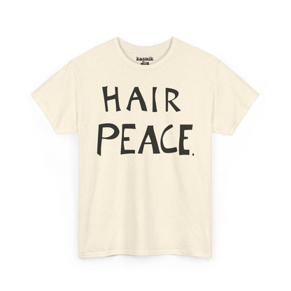 Hair Peace T-Shirt