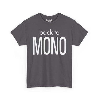Back To Mono T-Shirt