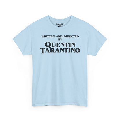 Written and Directed by Quentin Tarantino T-Shirt