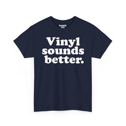 Vinyl Sounds Better T-Shirt