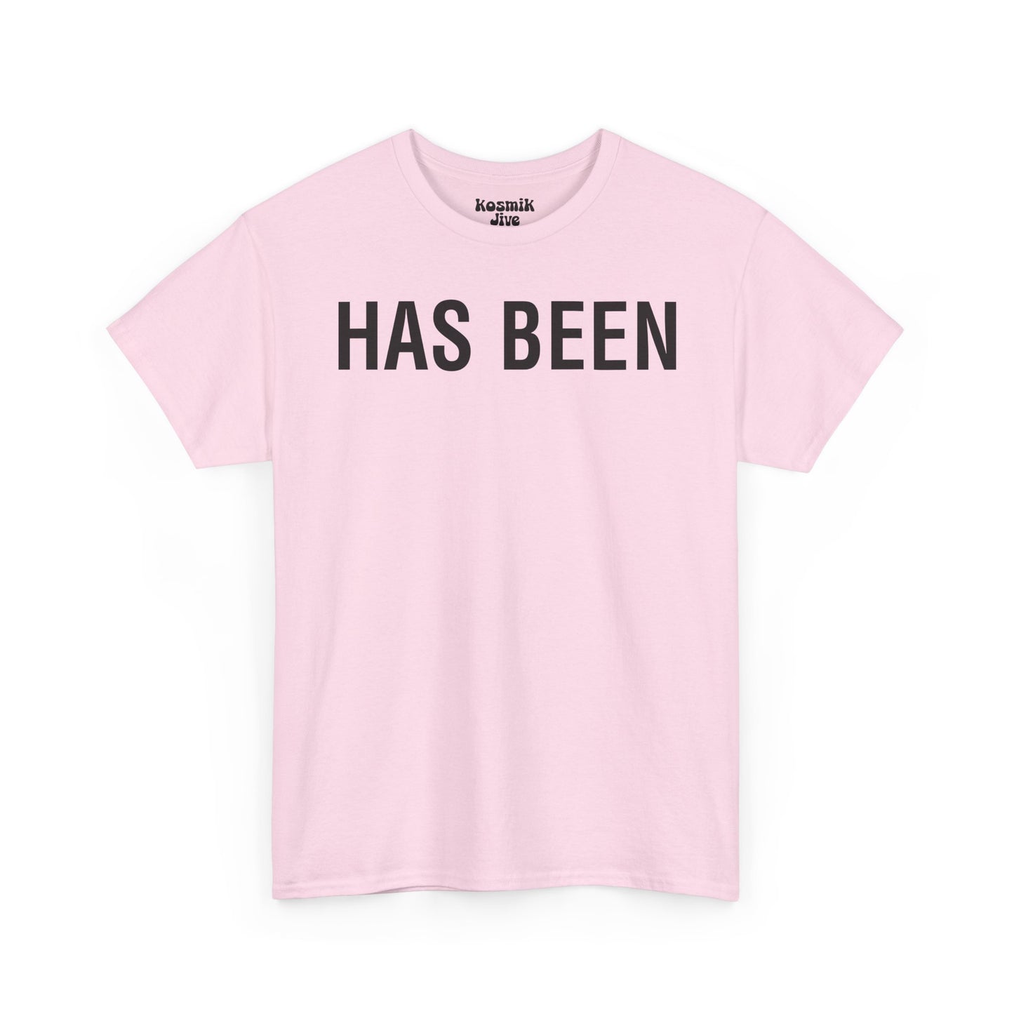 Has Been T-Shirt