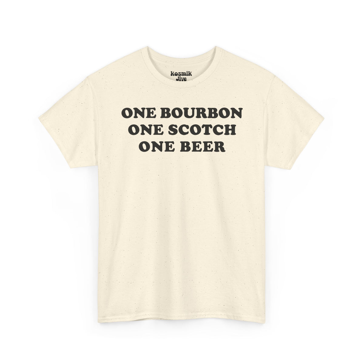 One Bourbon, One Scotch, One Beer T-Shirt