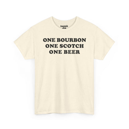 One Bourbon, One Scotch, One Beer T-Shirt