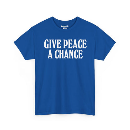 Give Peace a Chance T-Shirt