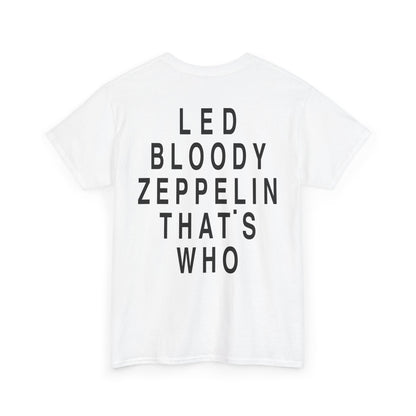 Led Bloody Zeppelin That’s Who T-Shirt – Back Print