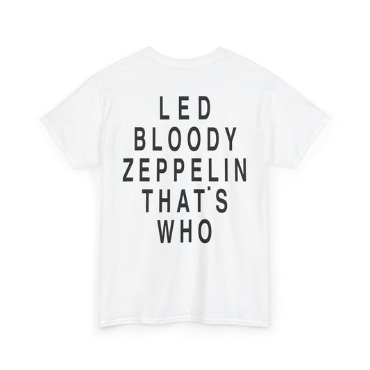 Led Bloody Zeppelin That’s Who T-Shirt – Back Print