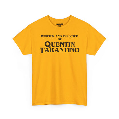 Written and Directed by Quentin Tarantino T-Shirt
