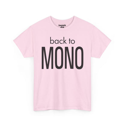Back To Mono T-Shirt