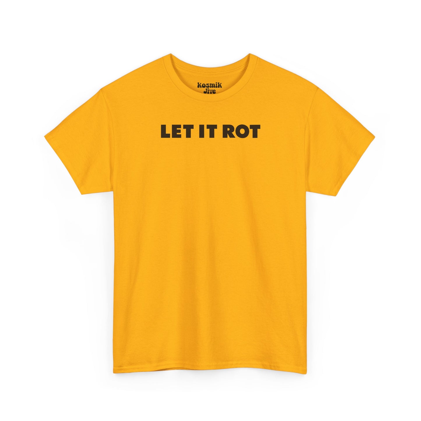 Let It Rot T-Shirt