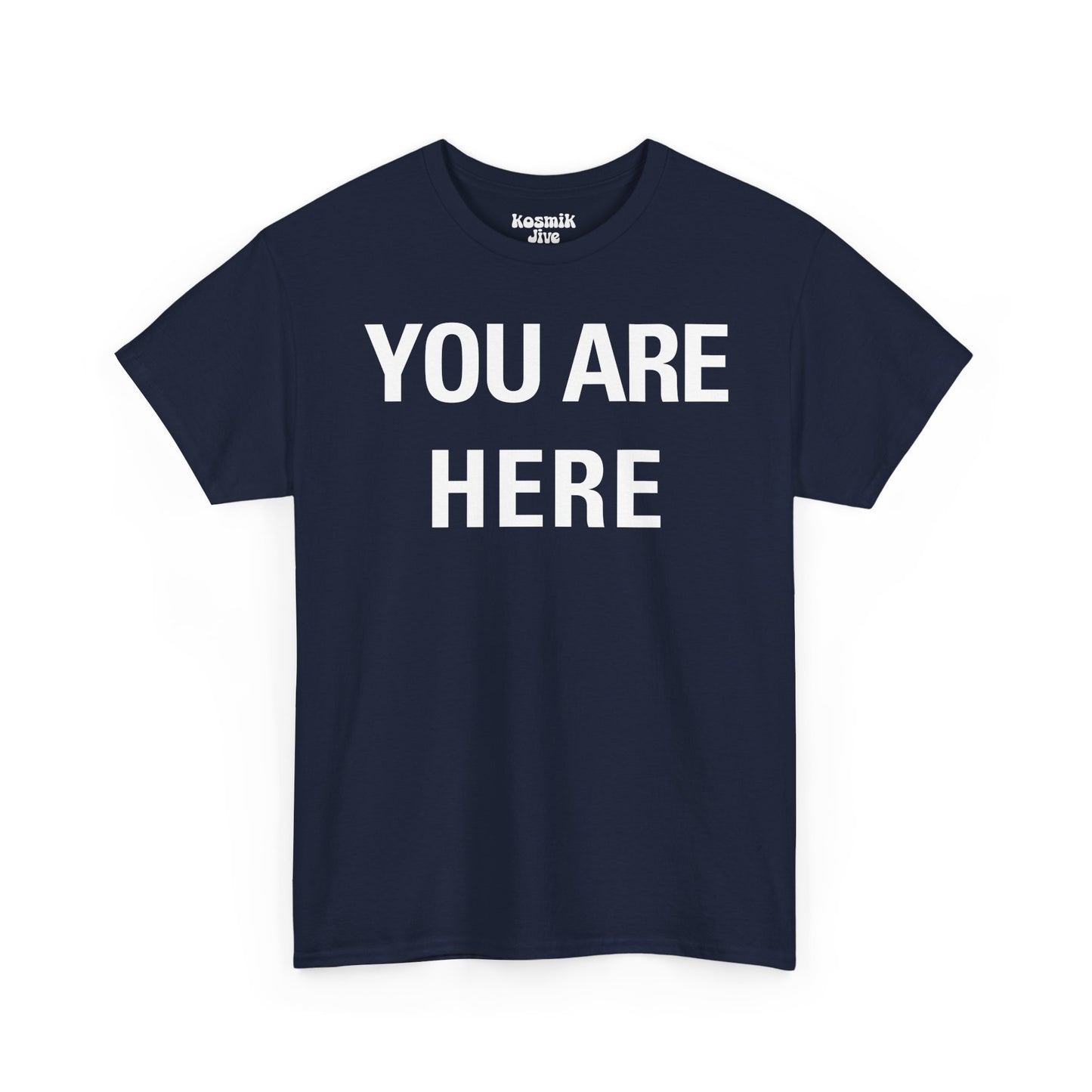 You Are Here T-Shirt