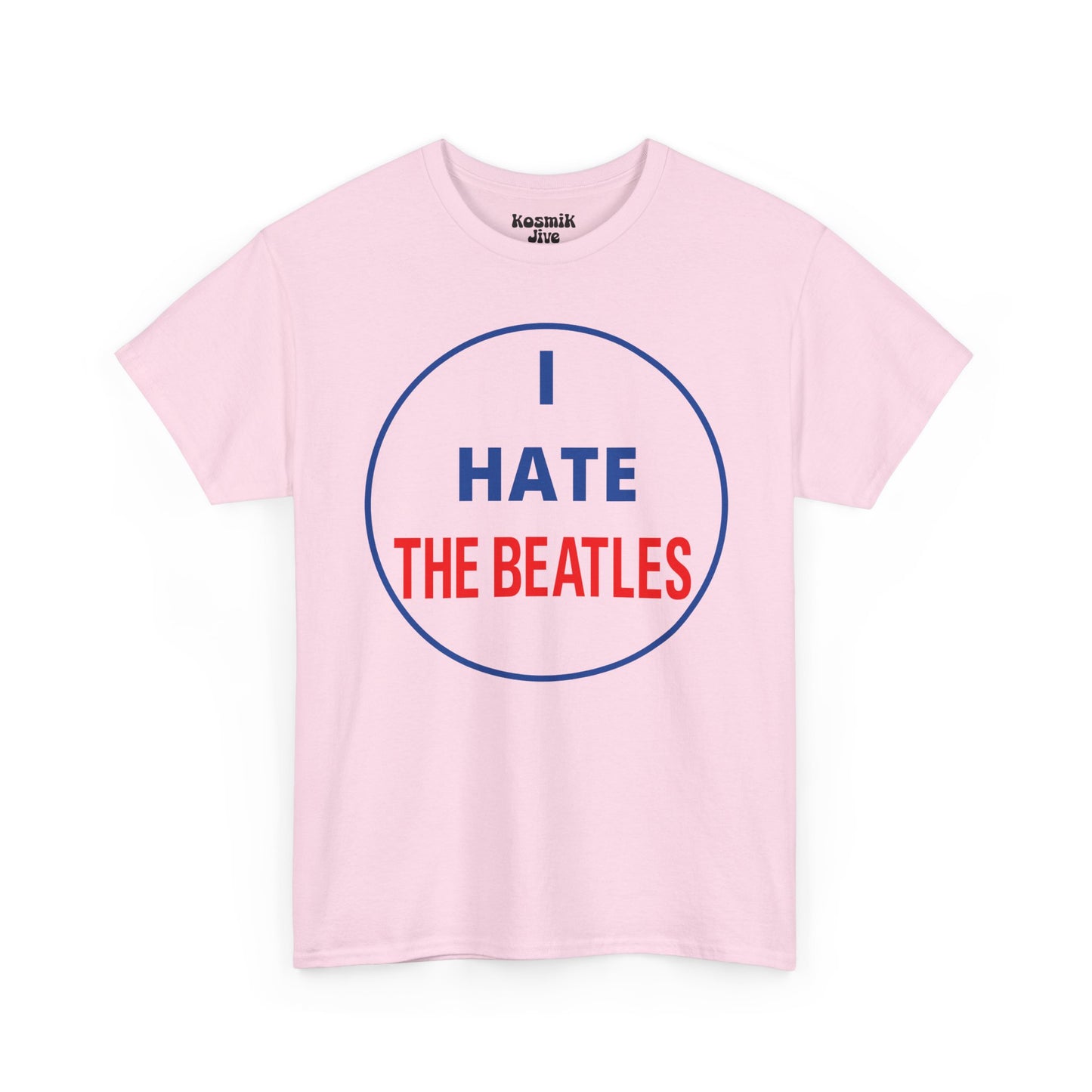 I Hate The Beatles T-Shirt