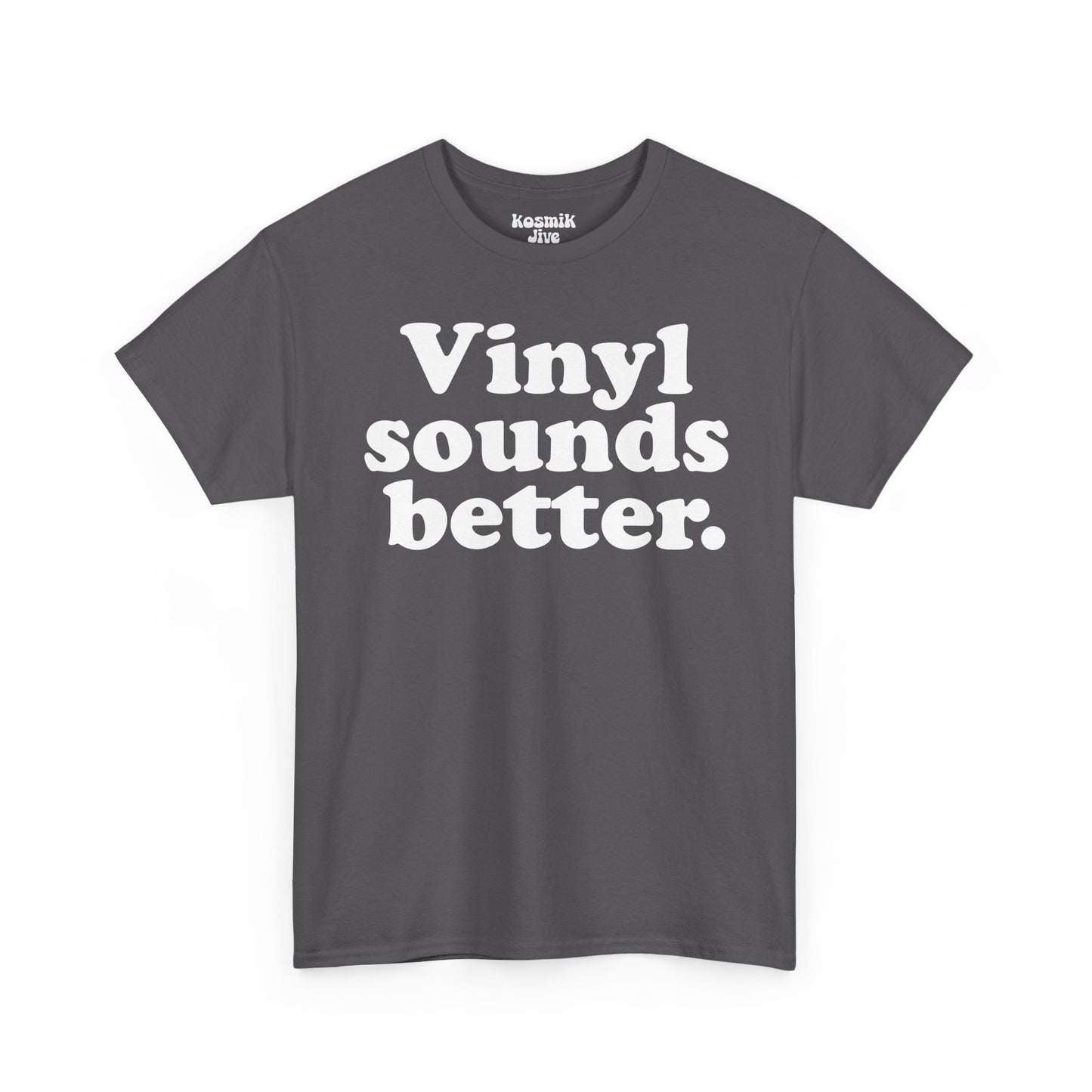 Vinyl Sounds Better T-Shirt