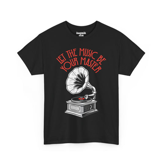 Let the Music Be Your Master T-Shirt