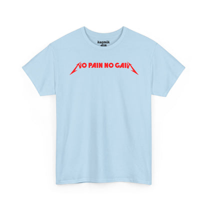 No Pain No Gain T-Shirt