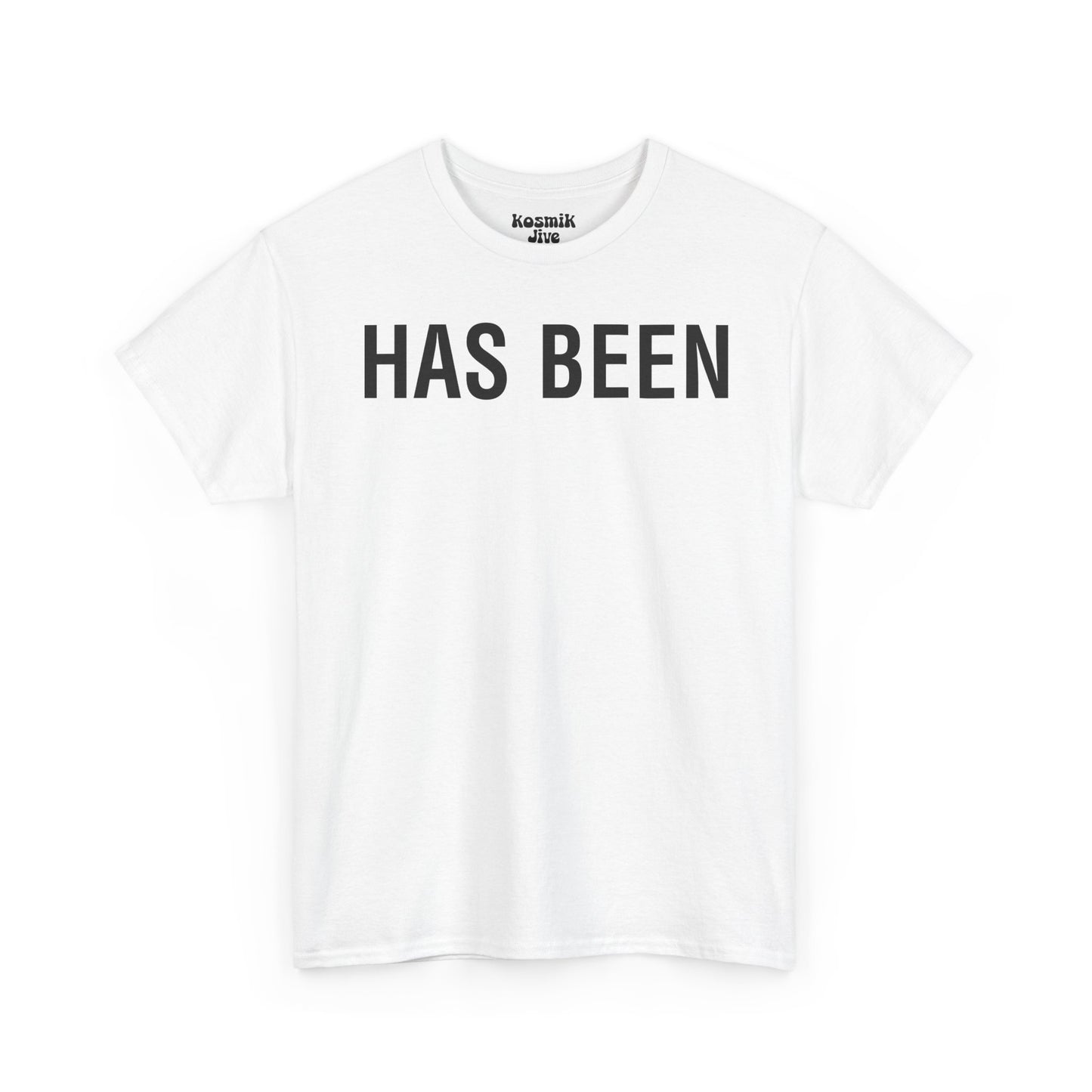 Has Been T-Shirt