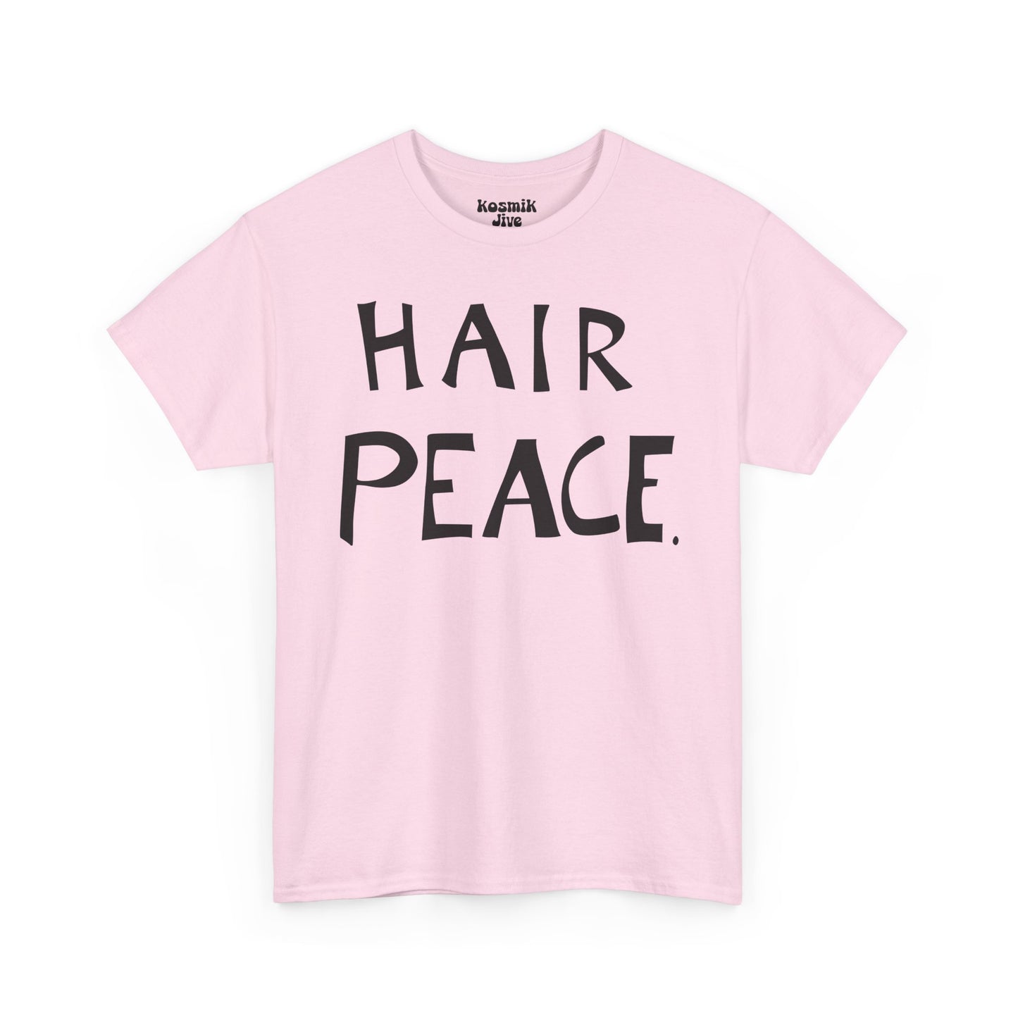 Hair Peace T-Shirt