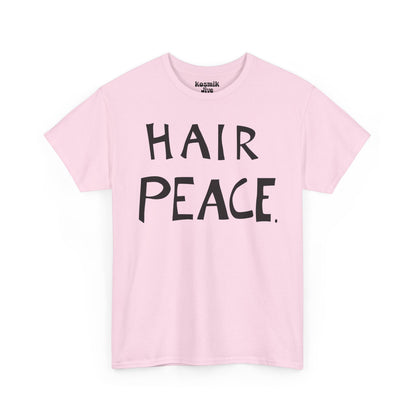 Hair Peace T-Shirt