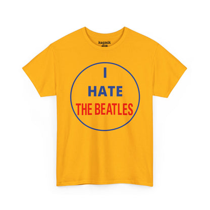 I Hate The Beatles T-Shirt