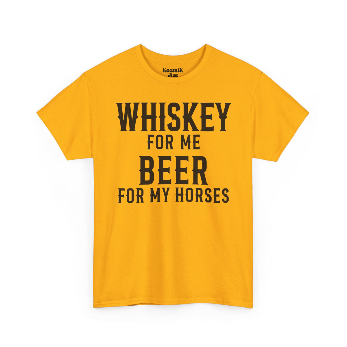 Whiskey for Me, Beer for My Horses T-Shirt