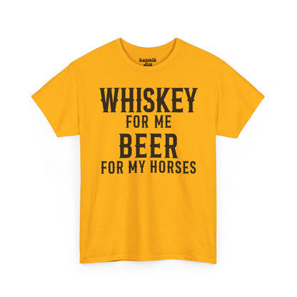 Whiskey for Me, Beer for My Horses T-Shirt