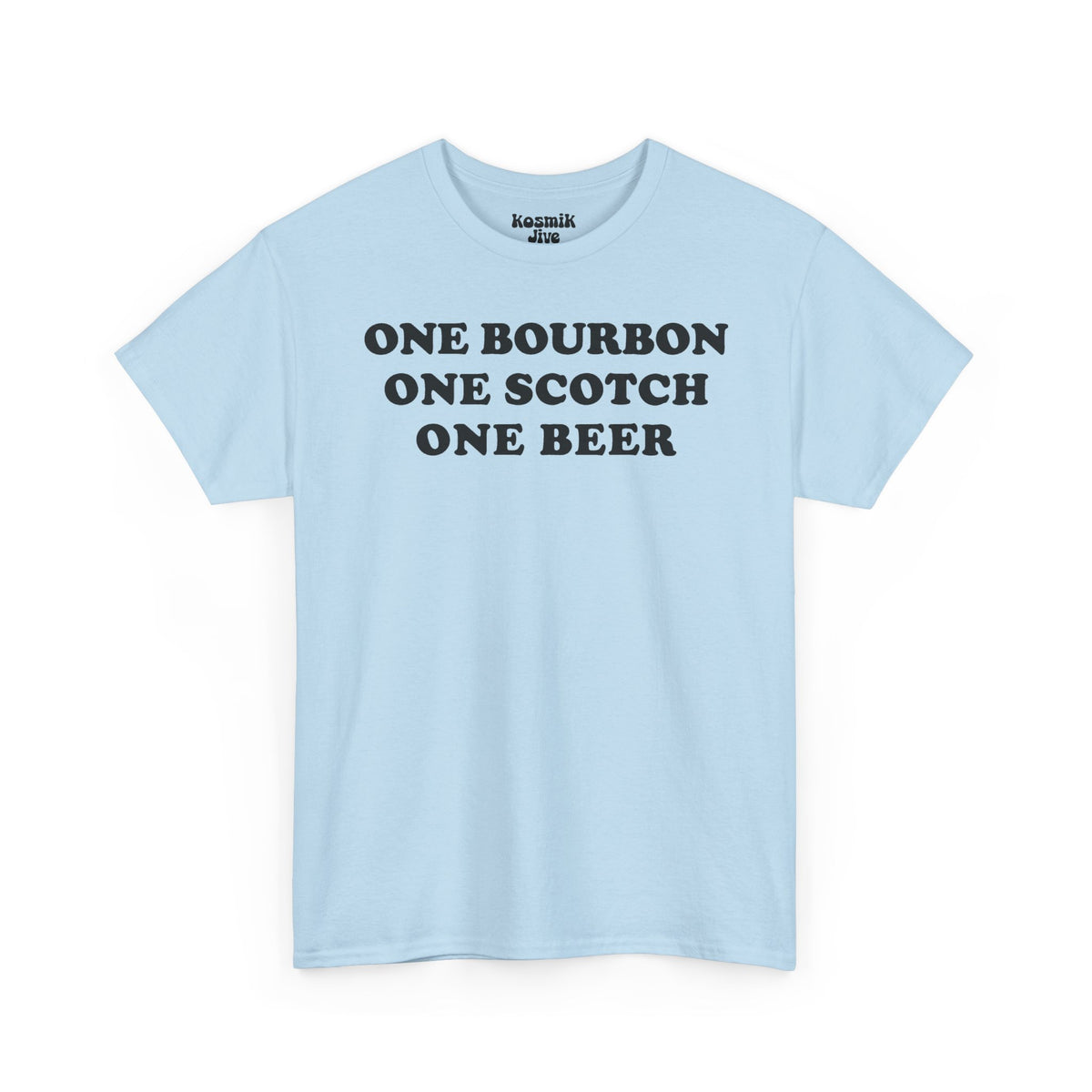 One Bourbon, One Scotch, One Beer T-Shirt