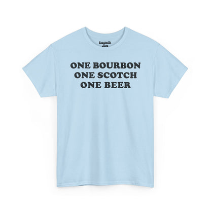 One Bourbon, One Scotch, One Beer T-Shirt