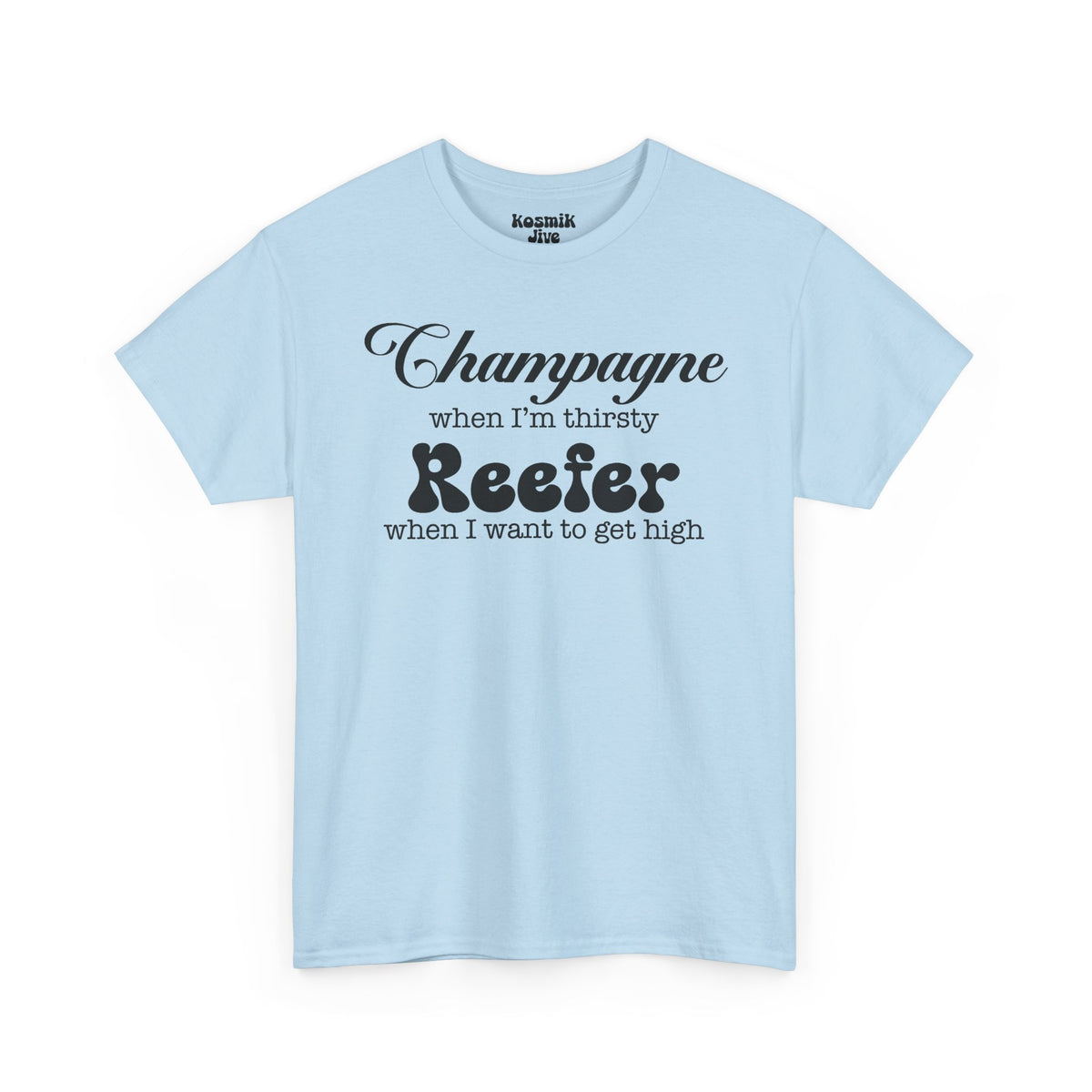Champagne and Reefer T-Shirt