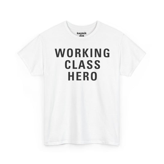 Working Class Hero T-Shirt